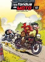 Les fondus de moto Tome 10