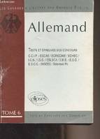 L'Allemand à l'entrée des grandes écoles, 6, Les Tests et épreuves des concours, L'Allemand tome 6 épreuves 84/89, CCIP, ESCAE, ECRICOME, EDHEC... [et al.]