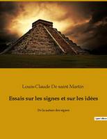 Essais sur les signes et sur les idées, De la nature des signes