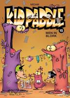 Kid Paddle - Tome 15, Men In Blork