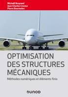 Optimisation des structures mécaniques, Méthodes numériques et éléments finis