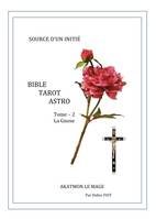 Bible Tarot Astro - Tome 2, La Gnose