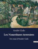 Les Nourritures terrestres, Un essai d'André Gide