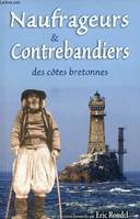 Naufrageurs et contrebandiers des côtes bretonnes - récits, récits