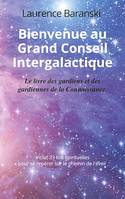 Bienvenue au Grand Conseil Intergalactique, Le livre des gardiens et des gardiennes de la Connaissance