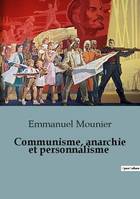 Communisme, anarchie et personnalisme