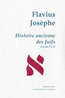 Oeuvres complètes, 1, Histoire ancienne des Juifs