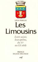 Les Limousins, leurs Saints, leurs Prêtres, du XVe au XXe siècle