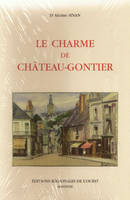 Origines, histoire et descendance de la famille Perier., Tome V, Descendance de Claude Perier, 1742-1801 et de Marie-Charlotte Pascal, 1749-1821, Le Charme de Château-Gontier