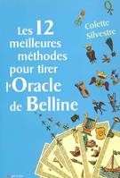 Les 12 meilleures méthodes pour tirer l'oracle de Belline