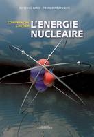 Comprendre l'avenir l'energie nucleaire