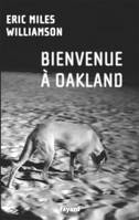 Bienvenue à Oakland, roman