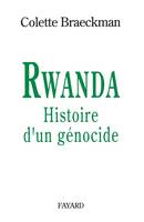 Rwanda, Histoire d'un génocide