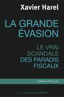 La grande évasion, Le vrai scandale des paradis fiscaux