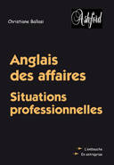 ANGLAIS DES AFFAIRES SITUATIONS PROFESSIONNELLES, Livre