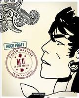 Corto Maltese en noir et blanc, 12, Mû, la cité perdue, Mû, la cité perdue