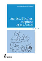 Lucrèce, Nicolas, Joséphine et les autres