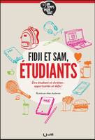 Fidji et Sam, étudiants, Être étudiant et chrétien : opportunités et défis