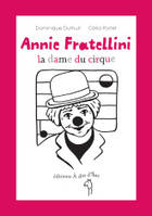 Annie Fratellini, la dame du cirque