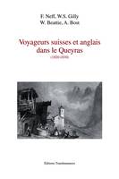 Voyageurs suisses et anglais dans le Queyras (1820-1830), Extraits de récits de voyage choisis et présentés par Jean-Gérard Lapacherie