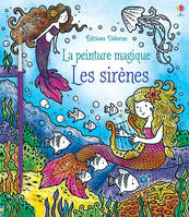 LES SIRENES - LA PEINTURE MAGIQUE