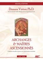 Archanges & maîtres ascensionnés, Comment travailler et guérir avec les divinités et les déités