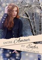 Entre amour et enfer, Tome 2, La fin d'une vie