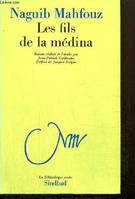 Fils De La Medina (les) Mahfouz, Naguib, roman