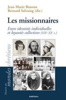 Les missionnaires, Entre identités individuelles et loyautés collectives (XIXe-XXe s.)