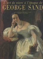 L'Art de vivre à l'époque de George Sand