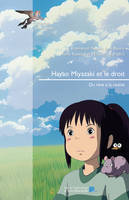 Hayao Miyazaki et le droit, Du rêve à la réalité