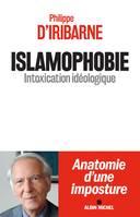 Islamophobie, Intoxication idéologique