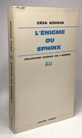 L'énigme du sphinx / collection science de l'Homme