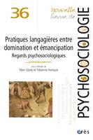 NRP 36 - Pratiques langagières entre domination et émancipation, Regards psychosociologiques