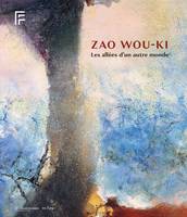 ZAO WOU-KI, LES ALLÉES D'UN AUTRE MONDE