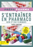 S'entrainer en pharmaco, QCM et cas cliniques