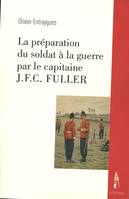 La préparation du soldat à la guerre par le capitaine JFC Fuller