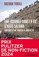 Une journée dans la vie d'Abed Salama. Anatomie d'une tragédie à Jérusalem. Prix Pulitzer