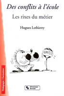 Des conflits à l'école les rixes du métier, les rixes du métier