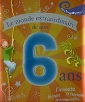 Le monde extraordinaire de mes 6 ans - garçon