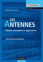 Les antennes - Théorie, conception et applications, Théorie, conception et applications