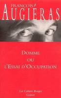 Domme ou l'essai d'occupation, (*)