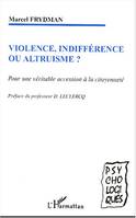Violence, indifférence ou altruisme ?, Pour une véritable accession à la citoyenneté