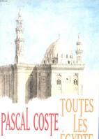 Pascal Coste, toutes les Égypte