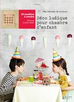 Déco ludique pour chambre d'enfant, 15 modèles à coudre