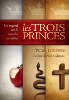 Les trois princes, un regard sur le monde invisible