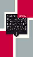 Les Groupes communistes français de Russie 1918-1922