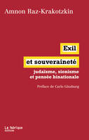 Exil et souveraineté, judaïsme, sionisme et pensée binationale