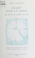 Chant pour le chien qui porte nos prières au ciel