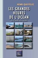 Les Grandes Heures de l'Océan, (Je te salue vieil océan)